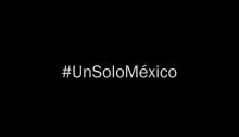 #UnSoloMéxico