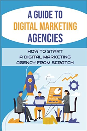 This book teaches you how to start a digital marketing agency