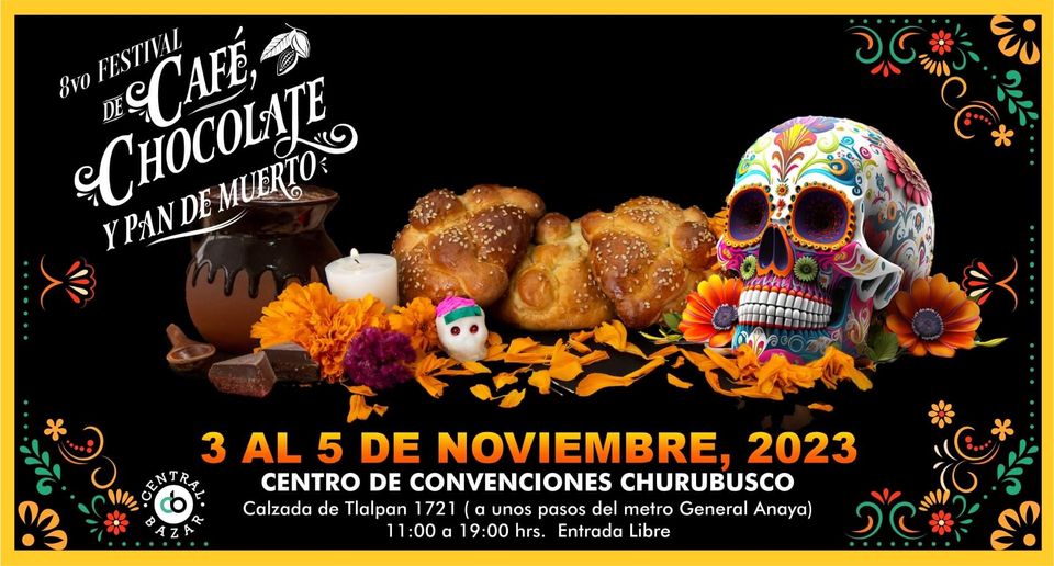 FESTIVAL CAFE CHOCOLATE PAN DE MUERTO COYOACAN 2023 CDMX