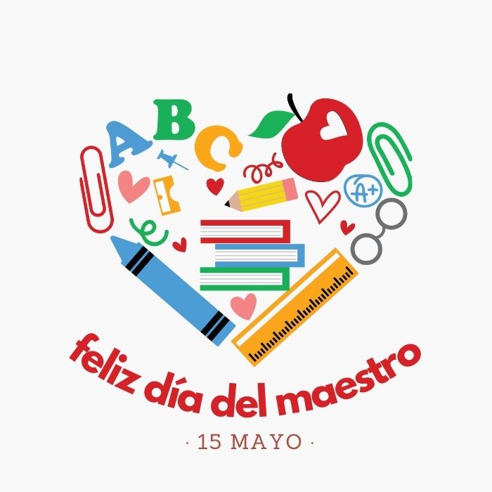 FELIZ DÍA DEL MAESTRO 15 DE MAYO