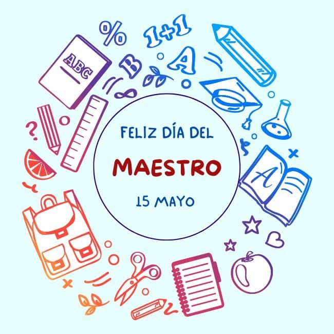 Feliz Día del Maestro 2024. Imágenes, frases y felicitaciones del 15 de mayo