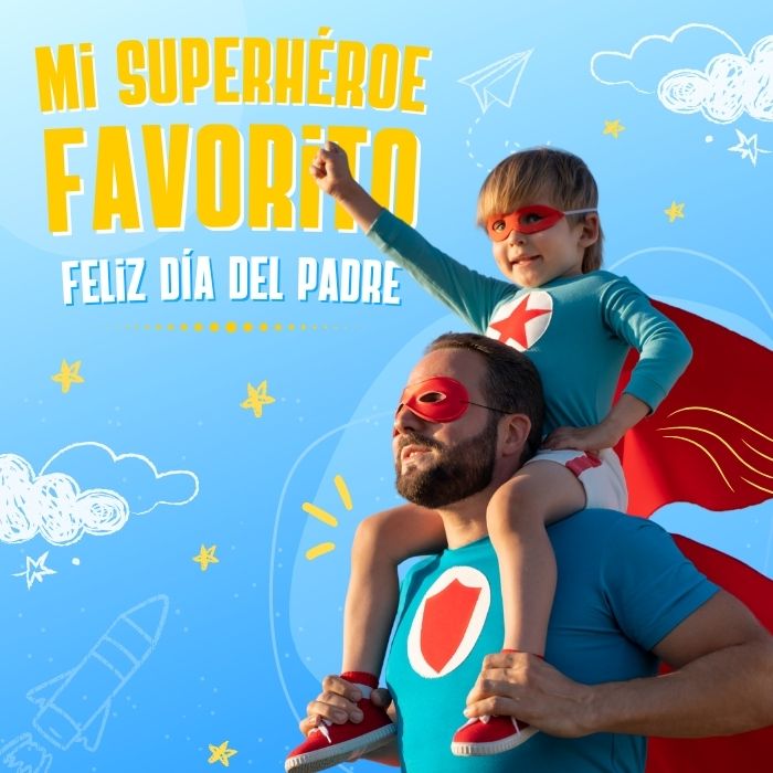 Imágenes con frases del Día del Padre para felicitar a papá 