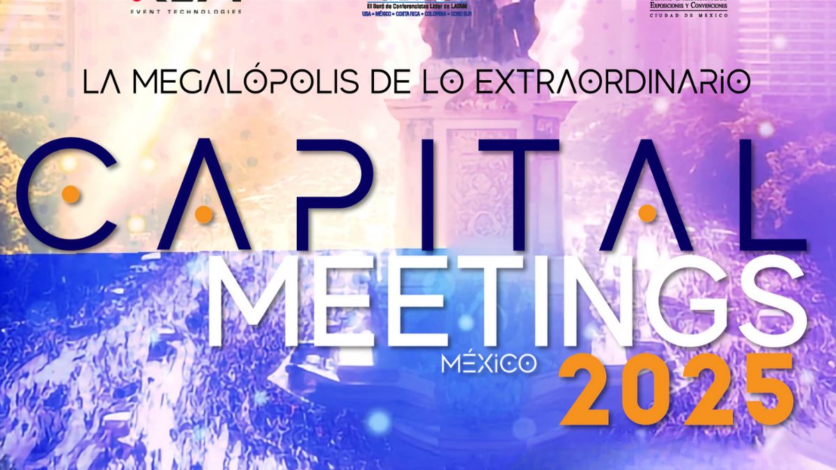 Capital Meetings 2025. ¿Cuándo y dónde será este encuentro de negocios? Foto: Especial