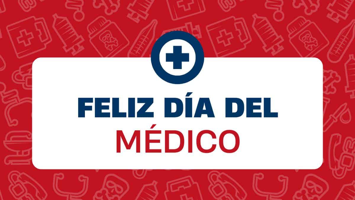 FELIZ DÍA DEL MÉDICO 2024