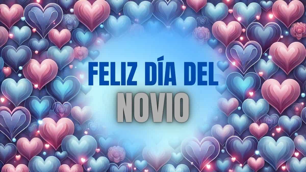 Feliz Día del Novio 2024 Imágenes y frases para compartir