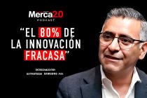 Podcast: El 80% de la innovación fracasa en el camino