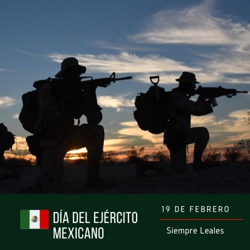 FELIZ DÍA DEL EJÉRCITO MEXICANO