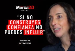 Podcast: Si no construyes confianza no puedes influir