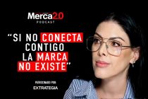 Podcast: Si no conecta contigo, la marca no existe