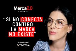 Podcast: Si no conecta contigo, la marca no existe