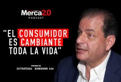 Podcast: El consumidor es cambiante toda la vida