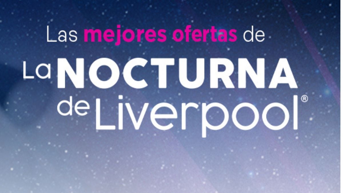 Liverpool lanza Venta Nocturna 2025 por el Día de las Madres: Este será el horario de las tiendas