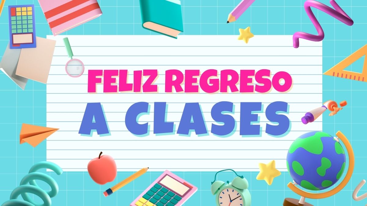 FELIZ REGRESO A CLASES CANVA