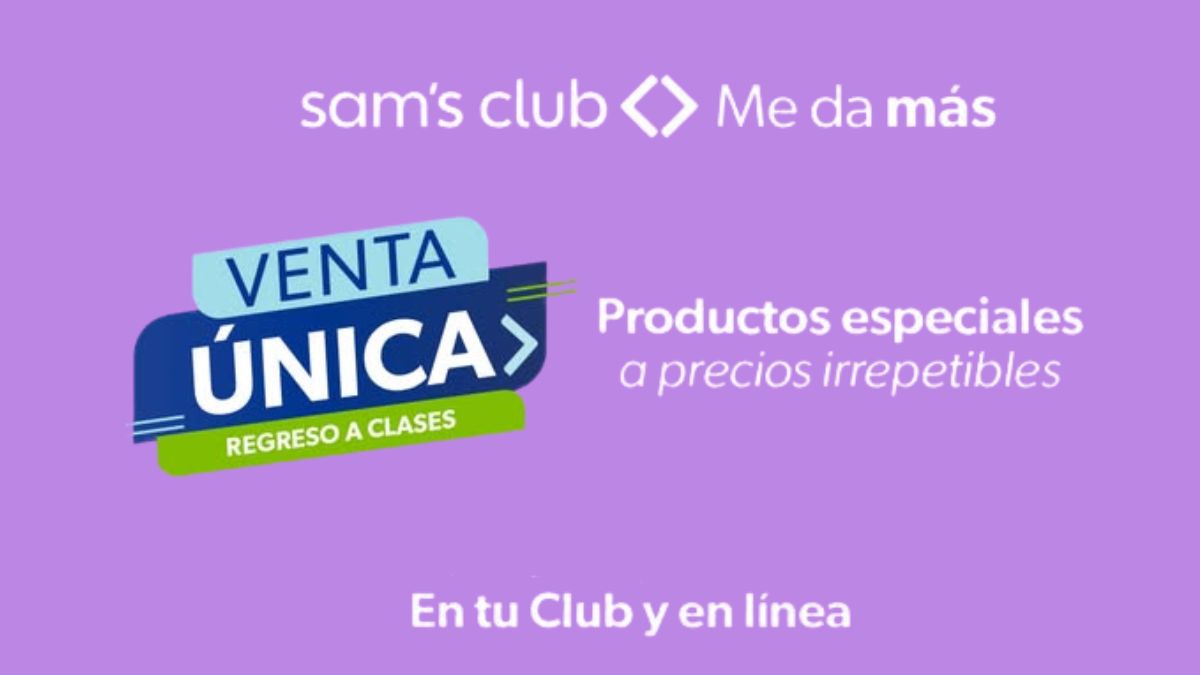 ¿Cuándo inicia y termina la Venta Única Regreso a Clases 2025 de Sam’s Club? Cortesía: Marca