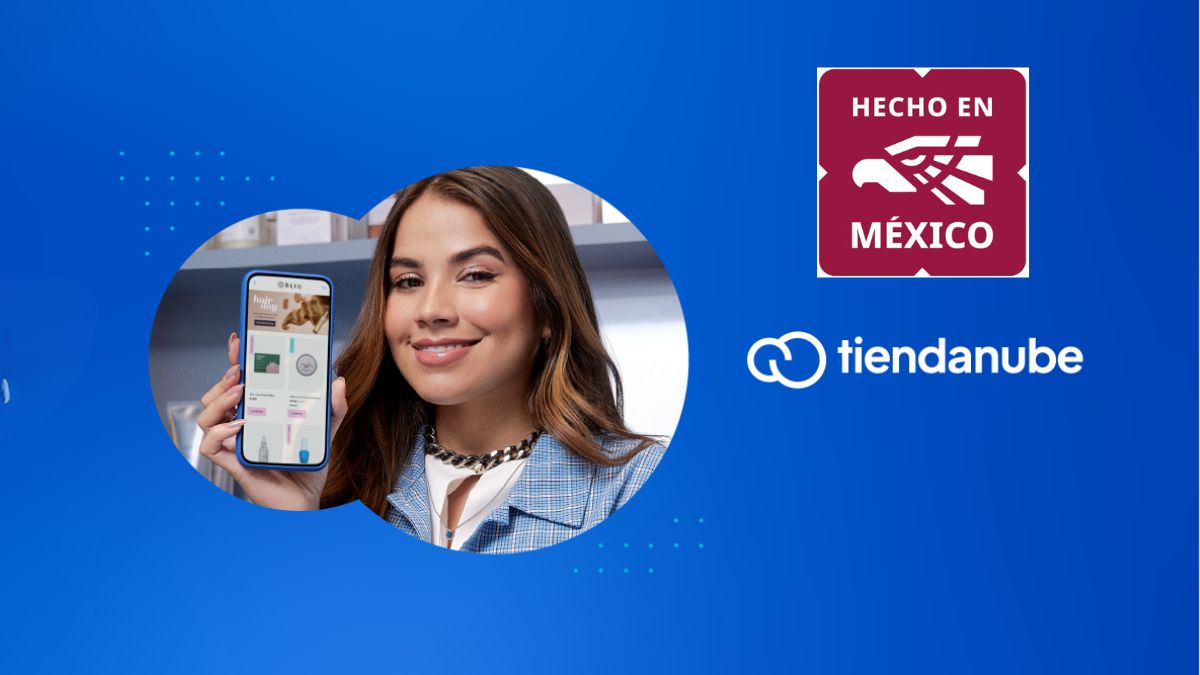 Tiendanube obtiene el distintivo Hecho en México: Lo que representa para el e-commerce Cortesía: Marca